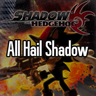 All Hail Shadow