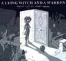 A Lying Witch and a Warden