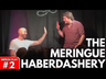 #02 The Meringue Haberdashery