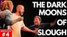 #04 The Dark Moons of Slough