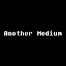 Another Medium