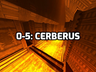 0-5: Cerberus