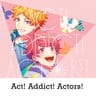 Act! Addict! Actors!