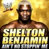 Ain’t No Stoppin Me (Shelton Benjamin