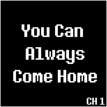 You Can Always Come Home