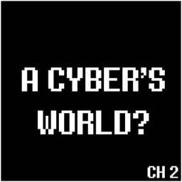 A CYBER'S WORLD?