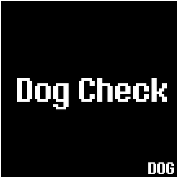 Dog Check