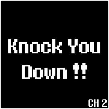 Knock You Down !!