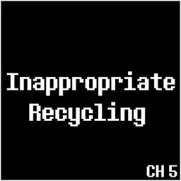Inappropriate Recycling