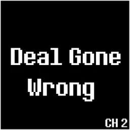 Deal Gone Wrong