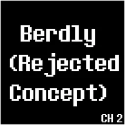 Berdly (Rejected Concept)