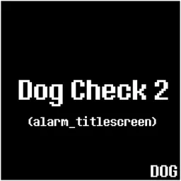 Dog Check 2